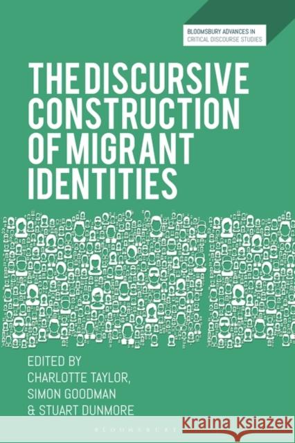 The Discursive Construction of Migrant Identities  9781350442870 Bloomsbury Publishing PLC - książka