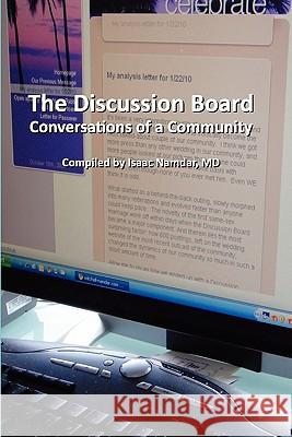 The Discussion Board: Conversations of a Community Isaac Namda 9781453729526 Createspace - książka