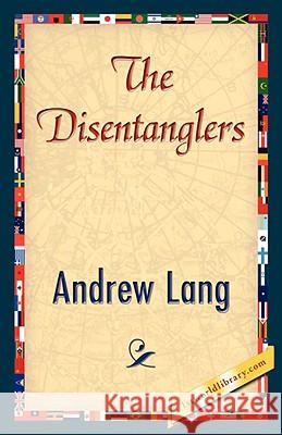 The Disentanglers Andrew Lang 9781421897929 1st World Library - książka
