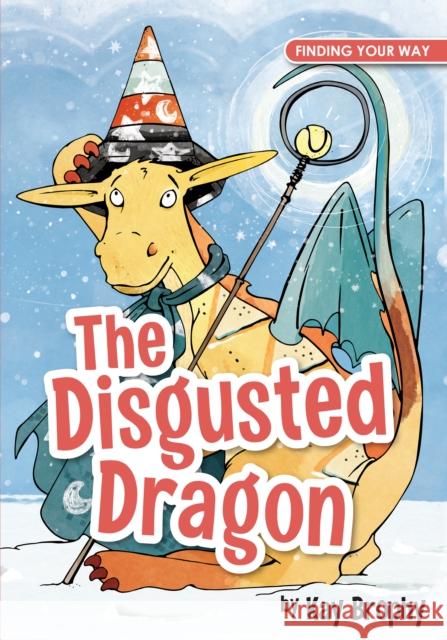 The Disgusted Dragon Kay Brophy 9781909109896 Splendid Publications Limited - książka