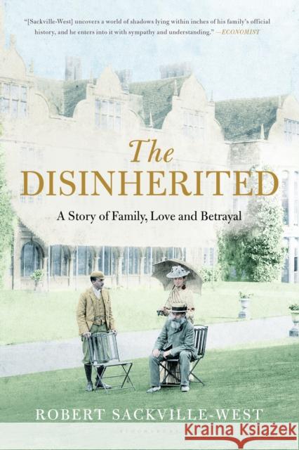 The Disinherited: A Story of Family, Love and Betrayal Robert Sackville-West 9781408843406 Bloomsbury Publishing PLC - książka