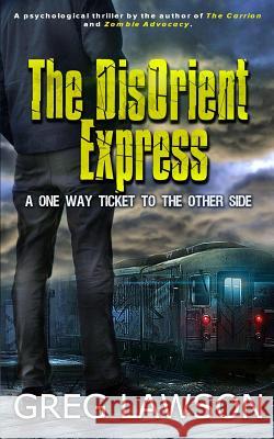 The DisOrient Express: One Way Ticket Greg Lawson 9781366062895 Blurb - książka