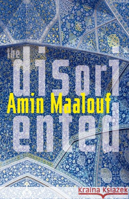 The Disoriented Amin Maalouf 9781912987061 World Editions Ltd - książka