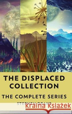 The Displaced Collection: The Complete Series Stephen Drake   9784824173966 Next Chapter - książka