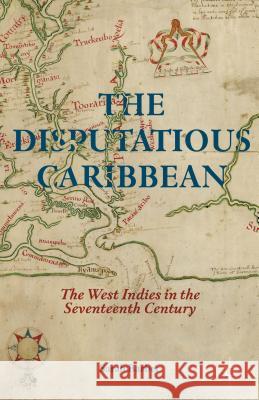 The Disputatious Caribbean: The West Indies in the Seventeenth Century Barber, S. 9781137479990 Palgrave MacMillan - książka