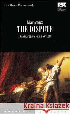 The Dispute Pierre Carlet de Chamb Marivaux Neil Bartlett 9781840021080 Oberon Books - książka