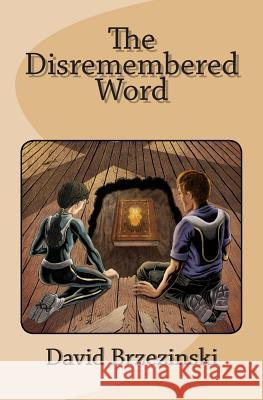 The Disremembered Word David William Brzezinsk 9781507663516 Createspace - książka