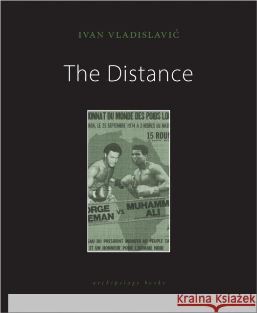 The Distance Ivan Vladislavic 9781939810762 Archipelago Books - książka