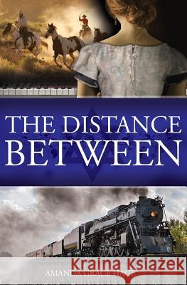 The Distance Between Amanda Grace Hage 9781544927985 Createspace Independent Publishing Platform - książka