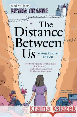 The Distance Between Us: Young Readers Edition Reyna Grande 9781481463706 Aladdin - książka