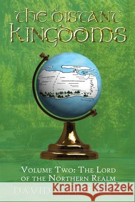 The Distant Kingdoms Volume Two: The Lord of the Northern Realm David A. Petersen 9781922440594 Moshpit Publishing - książka