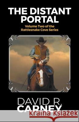 The Distant Portal Rattle Snake Cove Print David Carney 9781393392675 David Carney - książka