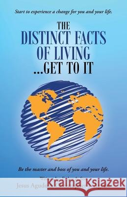 The Distinct Facts of Living ... Get To It Agudo, Jesus 9781504329682 Balboa Press - książka