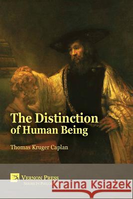 The Distinction of Human Being: An Introduction to the Logotectonic Method of Conception  9781622730490 Vernon Press - książka