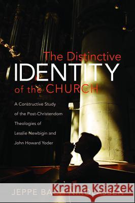 The Distinctive Identity of the Church Jeppe Bach Nikolajsen 9781498202077 Pickwick Publications - książka