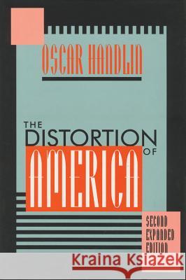 The Distortion of America Oscar Handlin 9781560002376 Transaction Publishers - książka