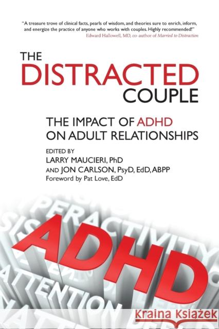 The Distracted Couple: The Impact of ADHD on Adult Relationships  9781845908775 Crown House Publishing - książka