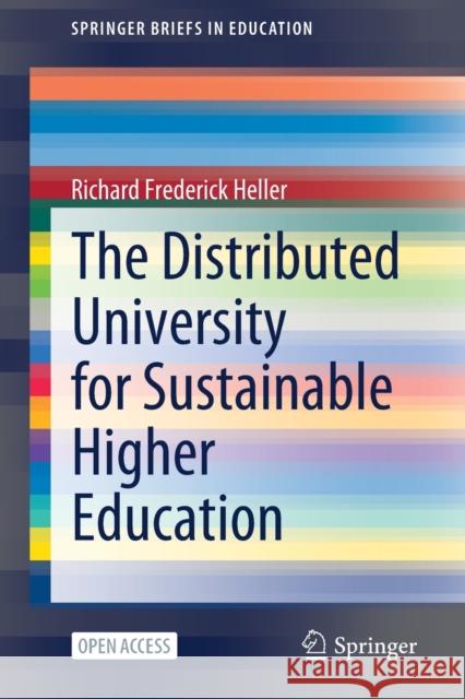 The Distributed University for Sustainable Higher Education Richard Frederick Heller 9789811665059 Springer - książka