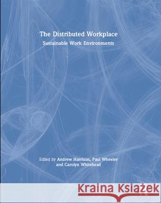 The Distributed Workplace  9781138409057 Taylor & Francis - książka
