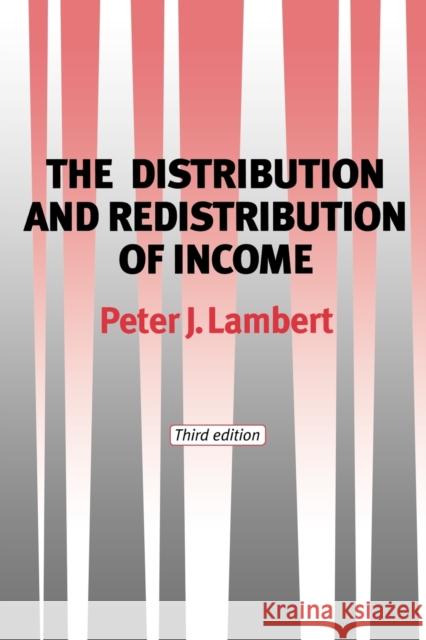 The Distribution and Redistribution of Income: Third Edition Lambert, Peter 9780719057328 Manchester University Press - książka