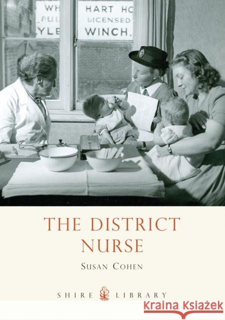 The District Nurse Susan Cohen 9780747808084 Bloomsbury Publishing PLC - książka