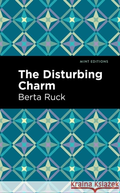 The Disturbing Charm Betha Ruck Mint Editions 9781513282862 Mint Editions - książka