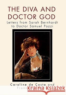 The Diva and Doctor God Caroline De Costa 9781453579664 Xlibris Corporation - książka