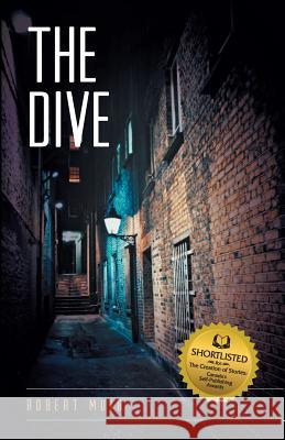 The Dive Robert, Sir Muir 9781460240731 FriesenPress - książka