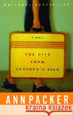 The Dive from Clausen's Pier Ann Packer 9780375727139 Vintage Books USA - książka