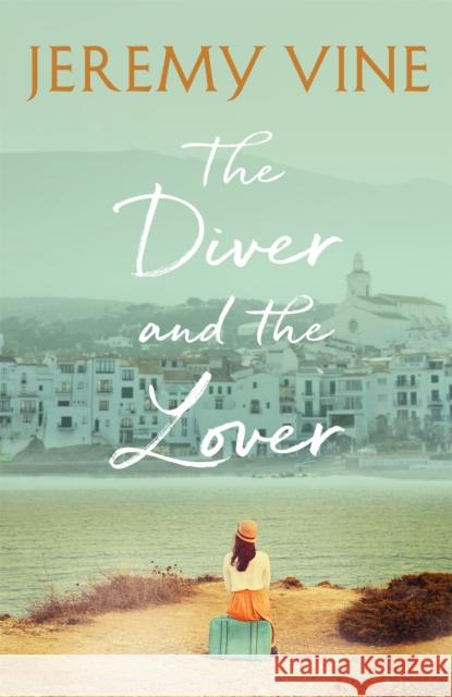 The Diver and The Lover: From the bestselling author of MURDER ON LINE ONE Jeremy Vine 9781529308433 Hodder & Stoughton - książka