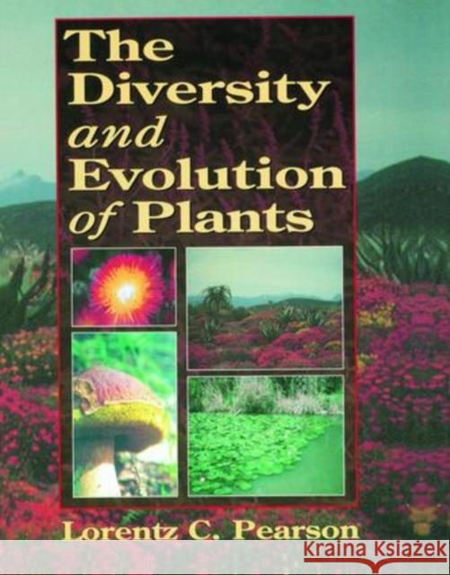 The Diversity and Evolution of Plants Lorentz C. Pearson 9781138407848 CRC Press - książka