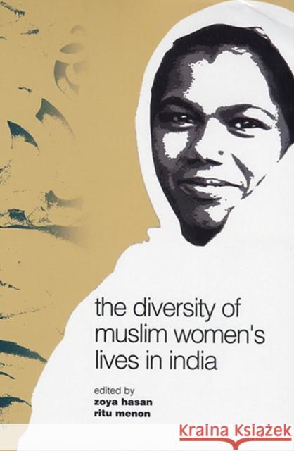 The Diversity of Muslim Women's Lives in India Zoya Hasan Ritu Menon 9780813537030 Rutgers University Press - książka