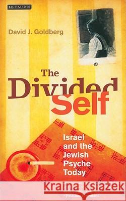 The Divided Self : Israel and the Jewish Psyche Today David J Goldberg 9781848856745  - książka