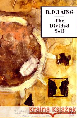 The Divided Self: An Existential Study in Sanity and Madness R. D. Laing 9780140135374 Penguin Books - książka