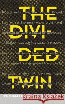 The Divided Twin M Billiter, Kyle Thomas 9781922359032 Tangled Tree Publishing - książka
