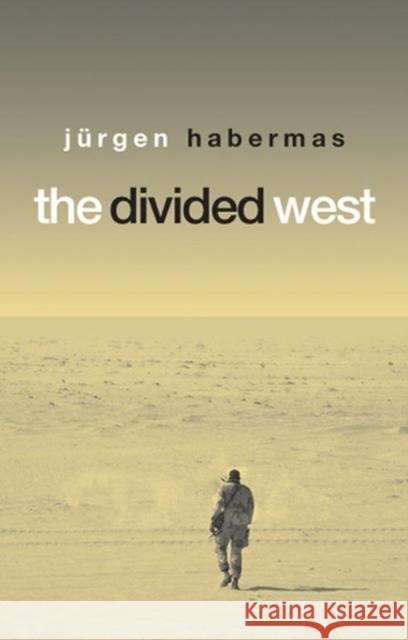 The Divided West Jurgen Habermas Ciaran Cronin Ciaran Cronin 9780745635194 Polity Press - książka