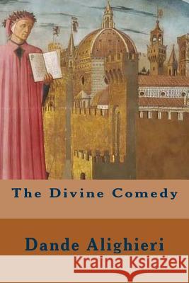 The Divine Comedy Dande Alighieri 9781496098443 Createspace - książka