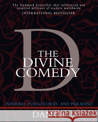 The Divine Comedy: Inferno, Purgatorio, and Paradiso Dante Alighieri                          Henry Wadsworth Longfellow 9781453640401 Createspace - książka