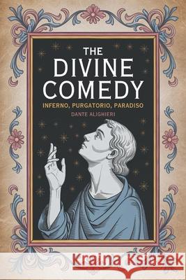 The Divine Comedy: Inferno, Purgatorio, Paradiso Dante Alighieri 9789363113824 Cby Press - książka