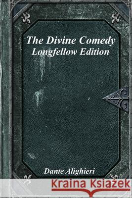 The Divine Comedy: Longfellow Edition Anthony Uyl 9781773565330 Devoted Publishing - książka