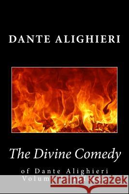 The Divine Comedy of Dante Alighieri--Volume 1: Inferno Dante Alighieri 9781481259422 Createspace - książka