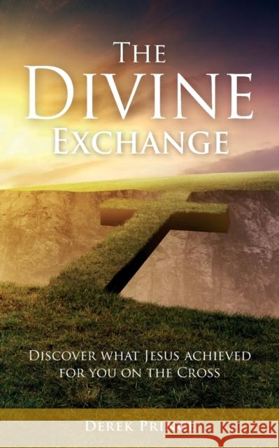 The Divine Exchange Derek Prince 9781782637257 Dpm-UK - książka