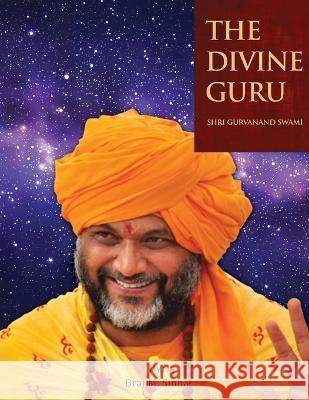 The Divine Guru Dr Braj Sinha   9781643147505 Authors Press - książka