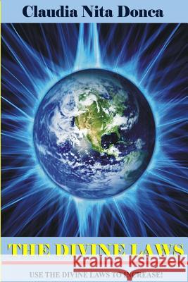 The Divine Laws: Use the Divine Laws to Increase! Claudia Nit 9781507858882 Createspace - książka