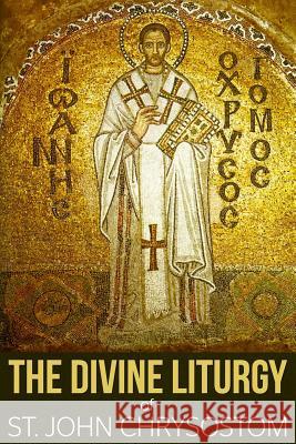 The Divine Liturgy of St. John Chrysostom St John Chrysostom 9781943133031 Gideon House Books - książka