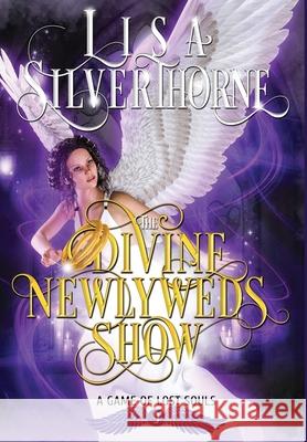 The Divine Newlyweds Show Lisa Silverthorne 9781955197090 Elusive Blue Fiction - książka