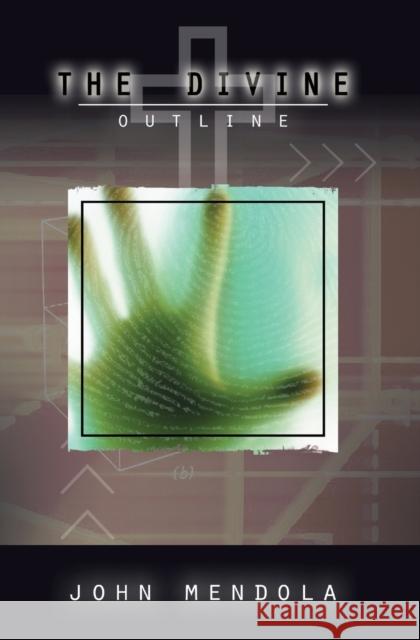 The Divine Outline John Mendola 9781460012284 Epic Press - książka