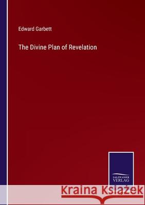 The Divine Plan of Revelation Edward Garbett 9783752585209 Salzwasser-Verlag - książka