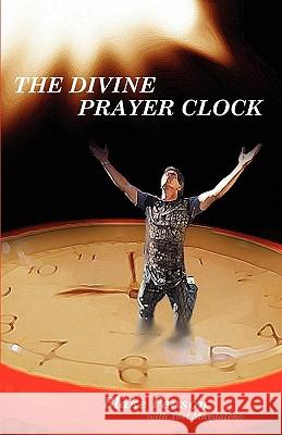 The Divine Prayer Clock Blake Penson 9780981268903 Blake Penson - książka