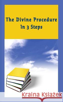The Divine Procedure: In 3 Steps The Shulammite 9781521575116 Independently Published - książka